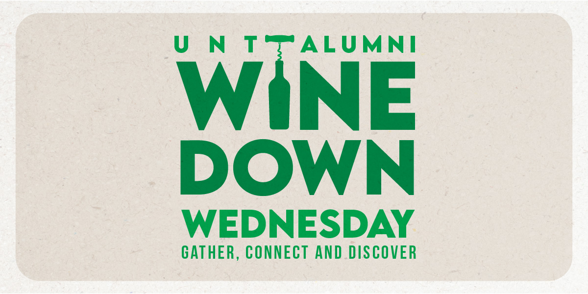UNT Alumni Wine Down Wednesday Series